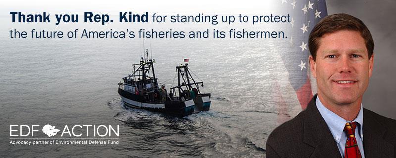 Thank You, Rep. Kind Fisheries