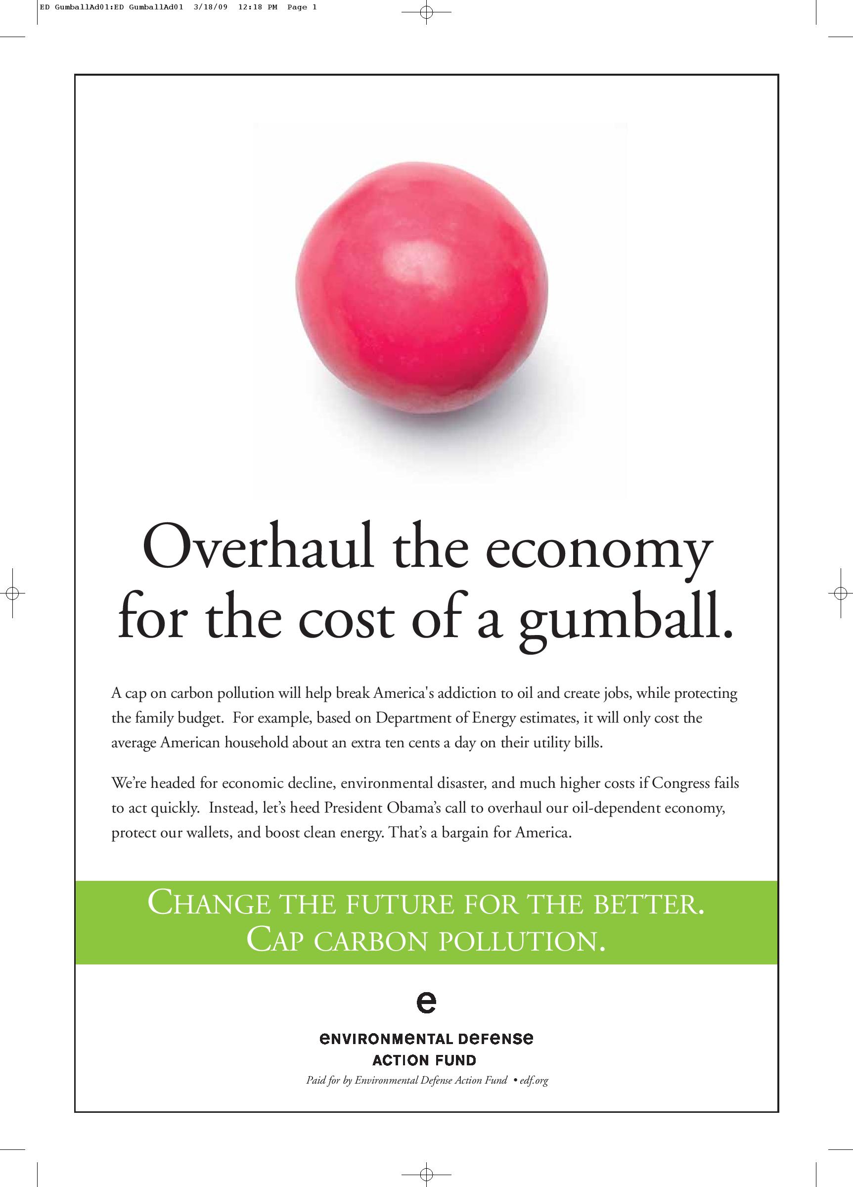 Overhaul the economy for the cost of a gumball