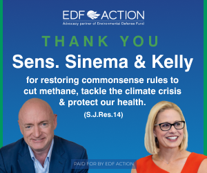 Thank You Sinema and Kelly for Restoring Methane Limits